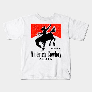 Make America Cowboy Again Kids T-Shirt